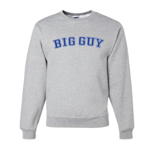 Big Guy Sweatshirt