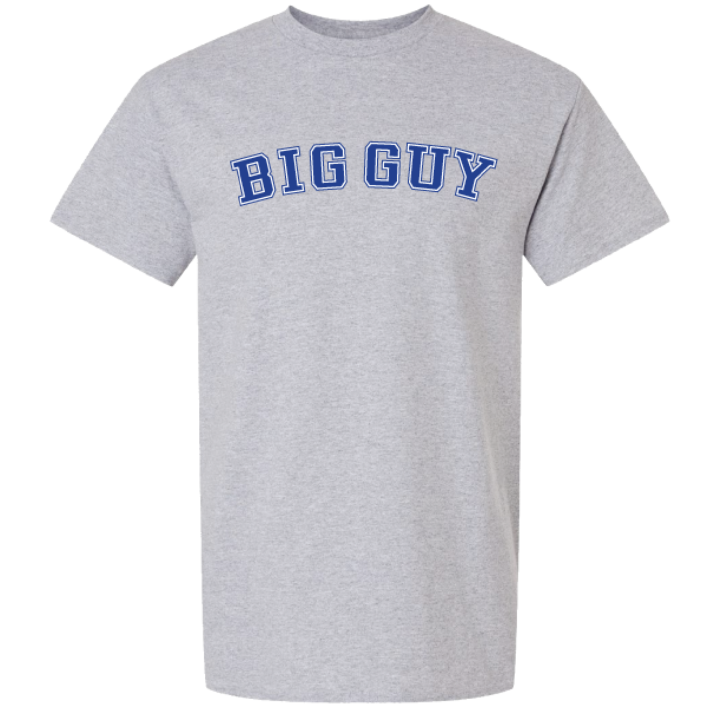 Big Guy T-Shirt